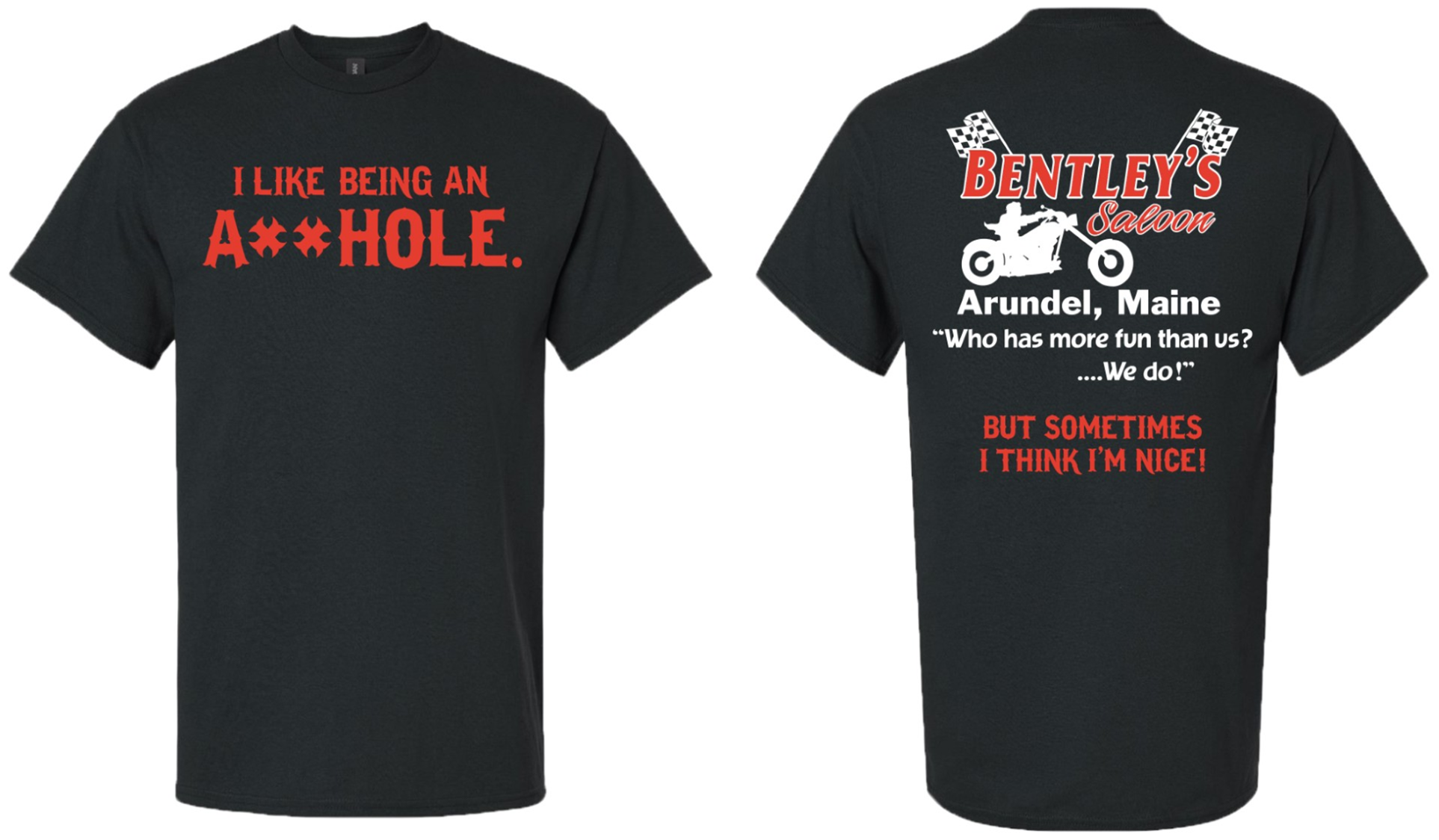 Bentley's I Like Being an A**hole Tee NEW